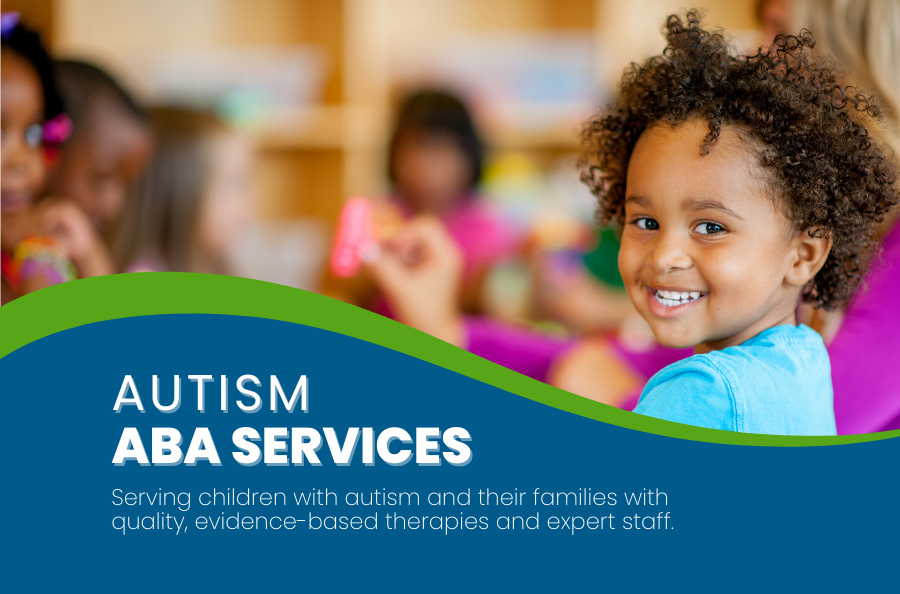 A child smiles at the camera. Overlay text reads: "Autism ABA Services. Serving children with autism and their families with quality, evidence-based therapies and expert staff."