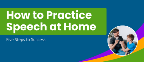 A graphic that reads "How To Practice Speech at Home: Five Steps to Success"