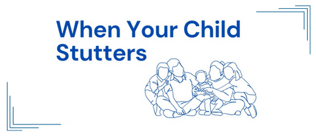 A line graphic of a family embracing each other with text overlay that reads "When Your Child Stutters"