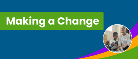 A graphic that reads "Making a Change"